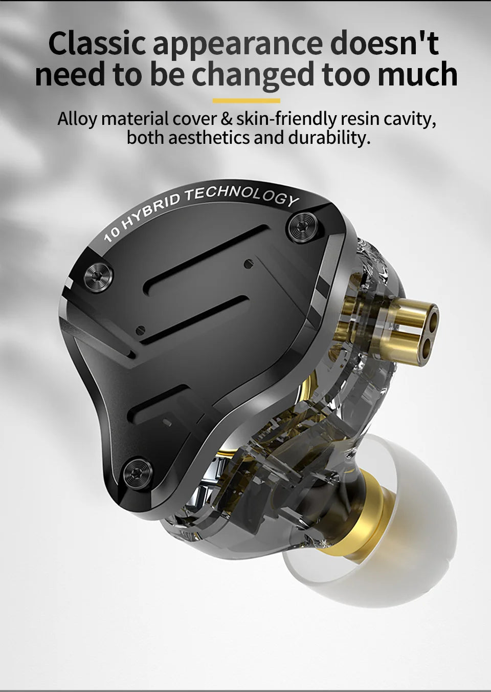 Hybrid technology earbud with alloy cover and resin cavity on a white background